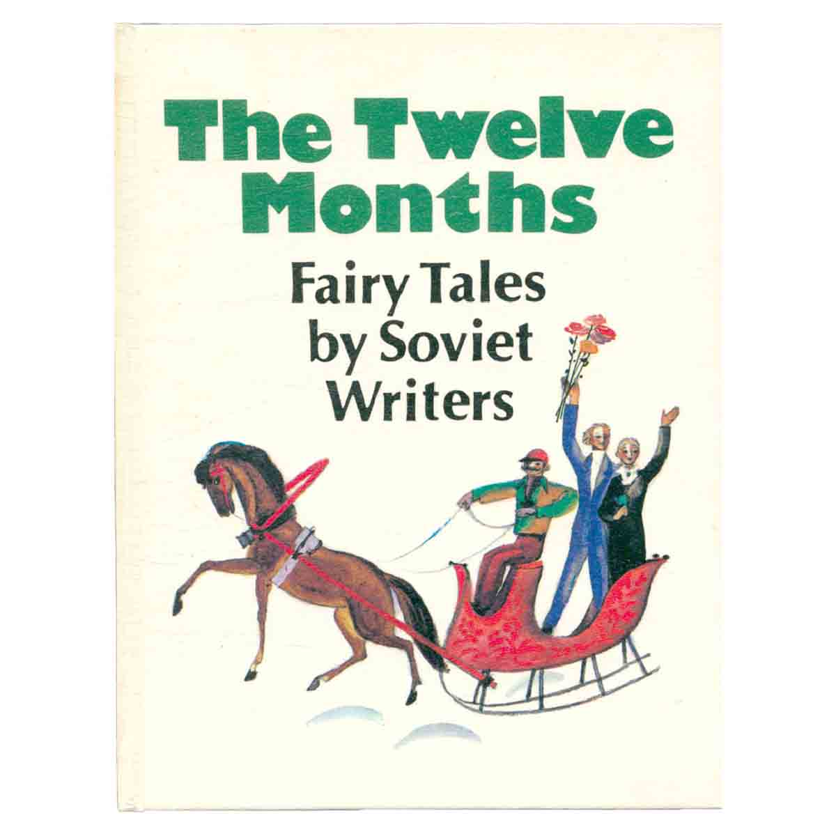 The Twelve Months. Fairy Tales by Soviet Writers